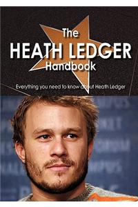 The Heath Ledger Handbook - Everything You Need to Know about Heath Ledger