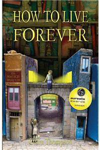 How to Live Forever