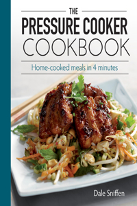 The Pressure Cooker Cookbook