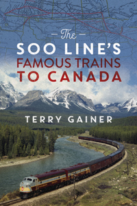 Soo Line's Famous Trains to Canada