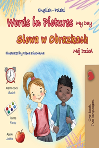Words in Pictures - My Day (English Polish Bilingual Children's Book)