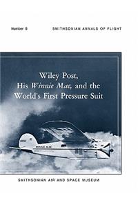 Wiley Post, His Winnie Mae, and the World's First Pressure Suit