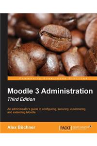 Moodle 3 Administration - Third Edition