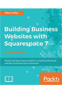 Building Business Websites with Squarespace 7 - Second Edition