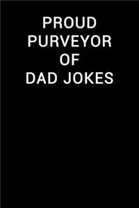 Proud Purveyor of Dad Jokes