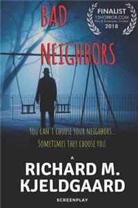 Bad Neighbors