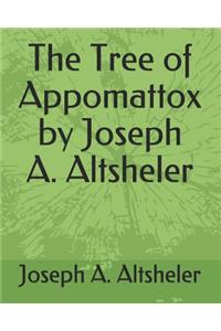 Tree of Appomattox by Joseph A. Altsheler