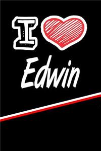 I Love Edwin: Handwriting Journal Practice Writing and Master Your Penmanship Featuring 120 Pages 6x9