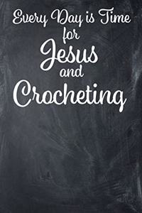 Every Day Is Time for Jesus and Crocheting