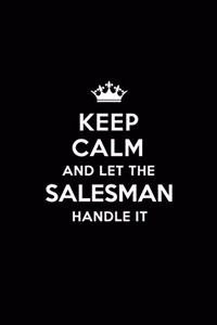 Keep Calm and Let the Salesman Handle It