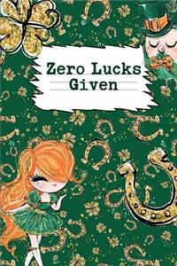 Zero Lucks Given