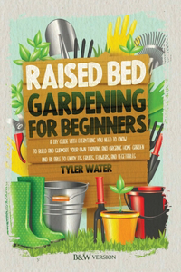 Raised Bed Gardening for Beginners