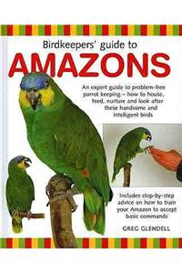 Birdkeeper's Guide to Amazons