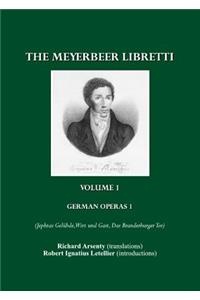 Giacomo Meyerbeer: The Complete Libretti in Eleven Volumes (in the Original and in English Translations by Richard Arsenty with Introductions by Robert Ignatius Letellier)