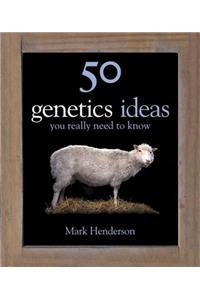 50 Genetics Ideas You Really Need to Know