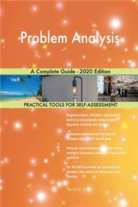 Problem Analysis A Complete Guide - 2020 Edition
