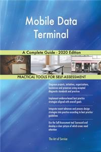 Mobile Data Terminal A Complete Guide - 2020 Edition