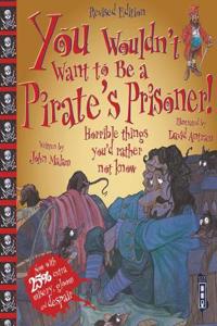 You Wouldn't Want To Be A Pirate's Prisoner!