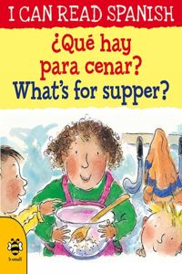 ¿Qué Hay Para Cenar? / What's for Supper?