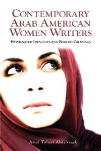 Contemporary Arab American Women Writers