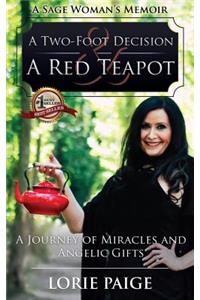 A Two-Foot Decision and a Red Teapot