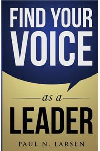 Find Your Voice as a Leader