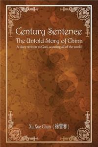 Century Sentence The Untold Story of China