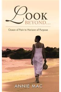 Look Beyond ... Ocean of Pain to Horizon of Purpose