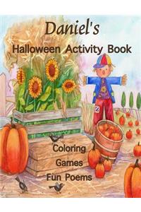 Daniel's Halloween Activity Book: (Personalized Book for Children), Games: mazes, crossword puzzle, connect the dots, coloring, & poems, Large Print One-Sided Images: Use markers, ge