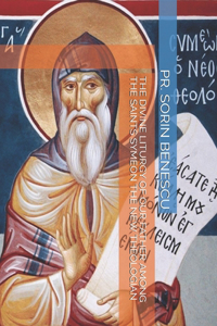 Divine Liturgy of Our Father Among the Saints Symeon the New Theologian