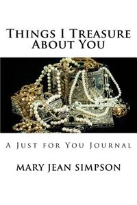 Things I Treasure About You: A Just for You Journal