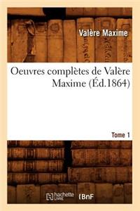 Oeuvres Complètes de Valère Maxime. Tome 1 (Éd.1864)