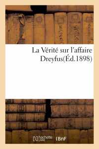 La Vérité Sur l'Affaire Dreyfus