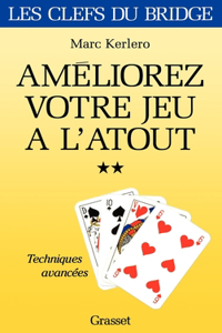 Améliorez votre jeu à l'atout - Tome II