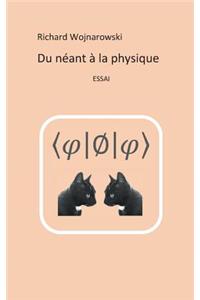 Du néant à la physique