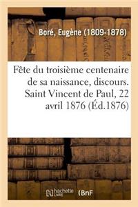 Fête Du Troisième Centenaire de Sa Naissance, Discours