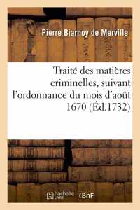 Traité Des Matières Criminelles, Suivant l'Ordonnance Du Mois d'Août 1670