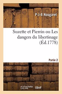 Suzette Et Pierrin Ou Les Dangers Du Libertinage. Partie 2