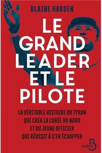 Le Grand Leader et le pilote