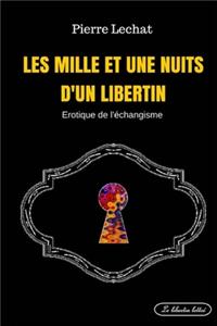 Les mille et une nuits d'un libertin