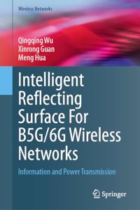 Intelligent Reflecting Surface For B5G/6G Wireless Networks