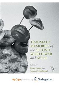 Traumatic Memories of the Second World War and After