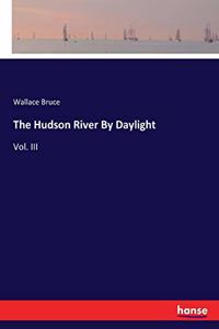 Hudson River By Daylight