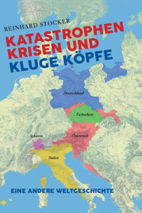 Katastrophen, Krisen und kluge Köpfe