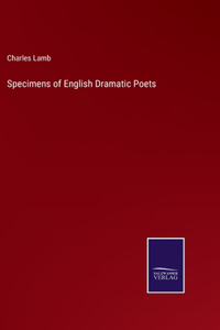 Specimens of English Dramatic Poets