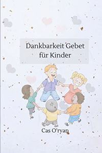 Dankbarkeit Gebet für Kinder