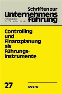 Controlling Und Finanzplanung ALS Führungsinstrumente