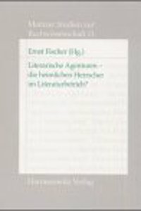 Literarische Agenturen - Die Heimlichen Herrscher Im Literaturbetrieb?