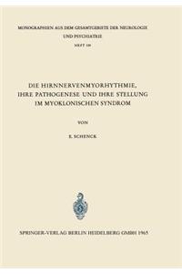 Die Hirnnervenmyorhythmie Ihre Pathogenese Und Ihre Stellung Im Myoklonischen Syndrom