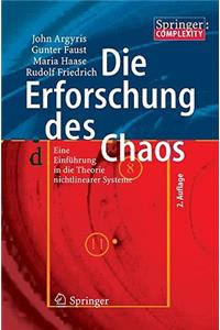 Die Erforschung Des Chaos: Eine Einfuhrung In die Theorie Nichtlinearer Systeme